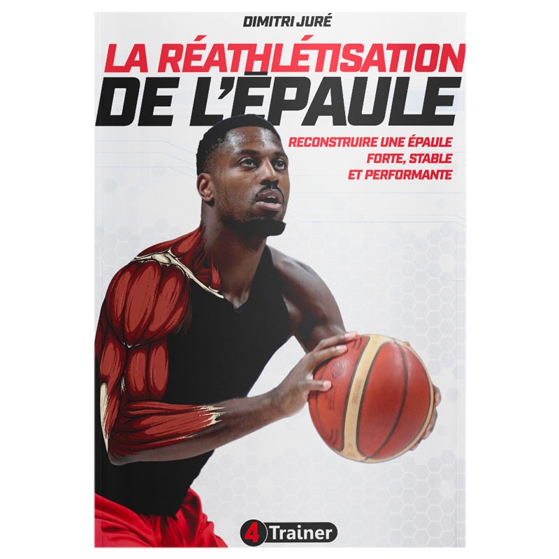 Réathlétisation de l'Épaule - 4TRAINER EDITIONS