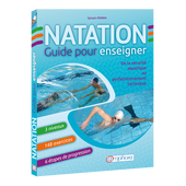 Natation : guide pour enseigner Natation : guide pour enseigner