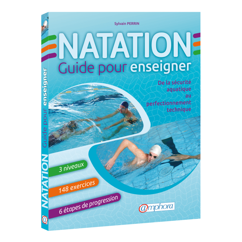 Natation : guide pour enseigner Natation : guide pour enseigner