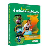 Pratique d'actions motrices Pratique d'actions motrices