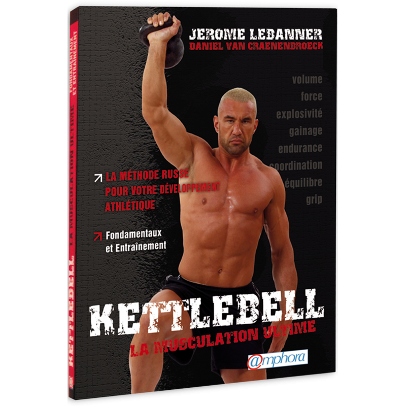Kettlebell - La musculation ultime Kettlebell - La musculation ultime
