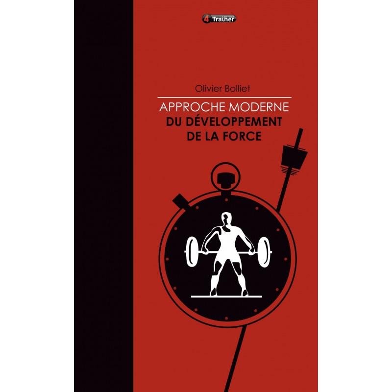 Approche moderne du développement de la force Approche moderne du développement de la force