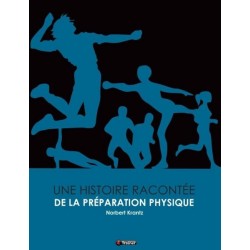 Une Histoire Racontée de la Préparation Physique