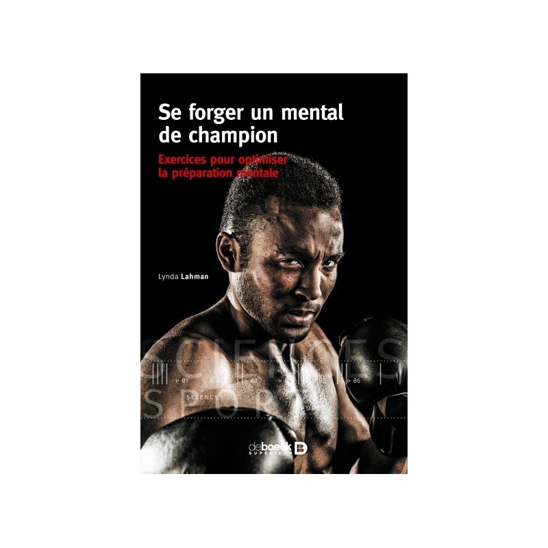 Se forger un mental de champion Se forger un mental de champion