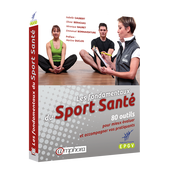Les fondamentaux du Sport Santé Les fondamentaux du Sport Santé