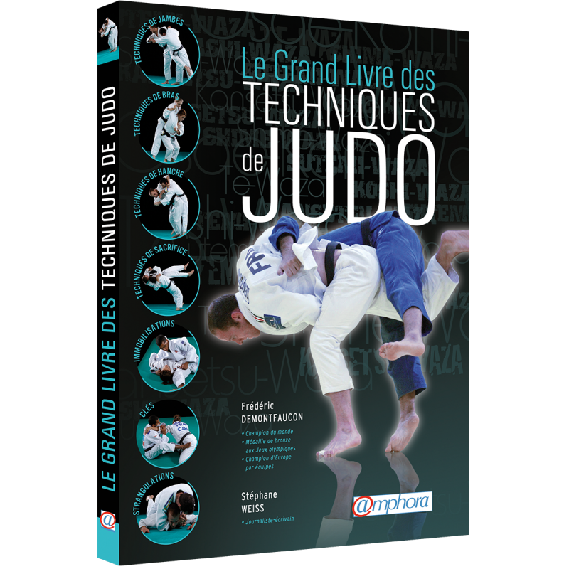 Le grand livre des techniques de judo Le grand livre des techniques de judo