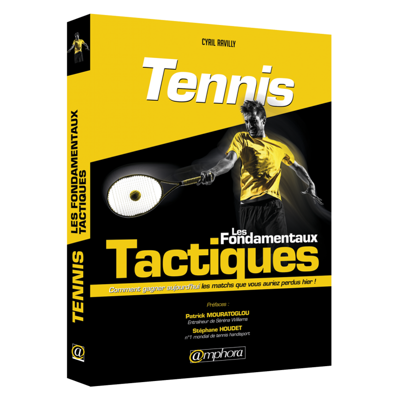 TENNIS - Les fondamentaux tactiques TENNIS - Les fondamentaux tactiques