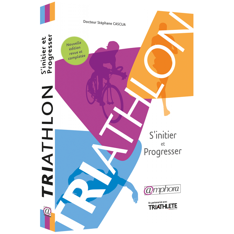 TRIATHLON : S'initier et Progresser TRIATHLON : S'initier et Progresser