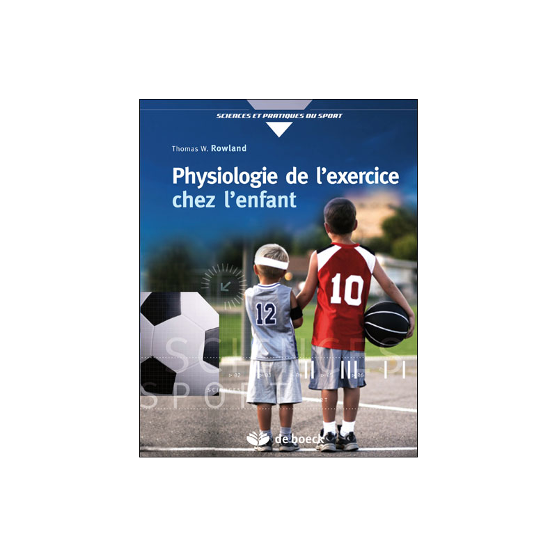 Physiologie de l'exercice chez l'enfant Physiologie de l'exercice chez l'enfant