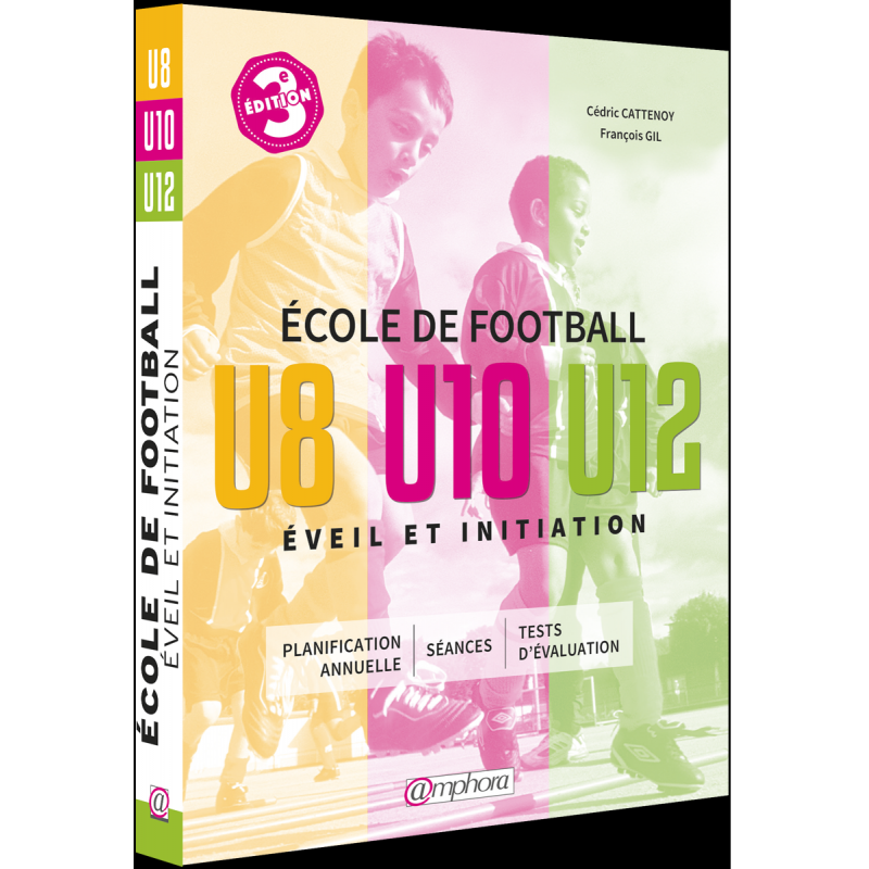 Ecole de football U8, U10, U12 – Eveil et initiation Ecole de football U8, U10, U12 – Eveil et initiation