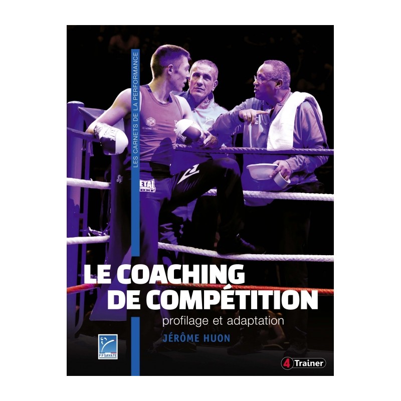 Le coaching de compétition - Profilage et Adaptation