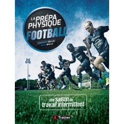 La préparation physique Football - Une saison de travail intermittent