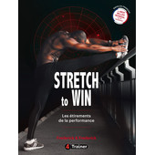 Stretch to Win - Les étirements de la performance Stretch to Win - Les étirements de la performance