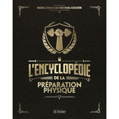 L'Encyclopédie de la préparation physique L'Encyclopédie de la préparation physique