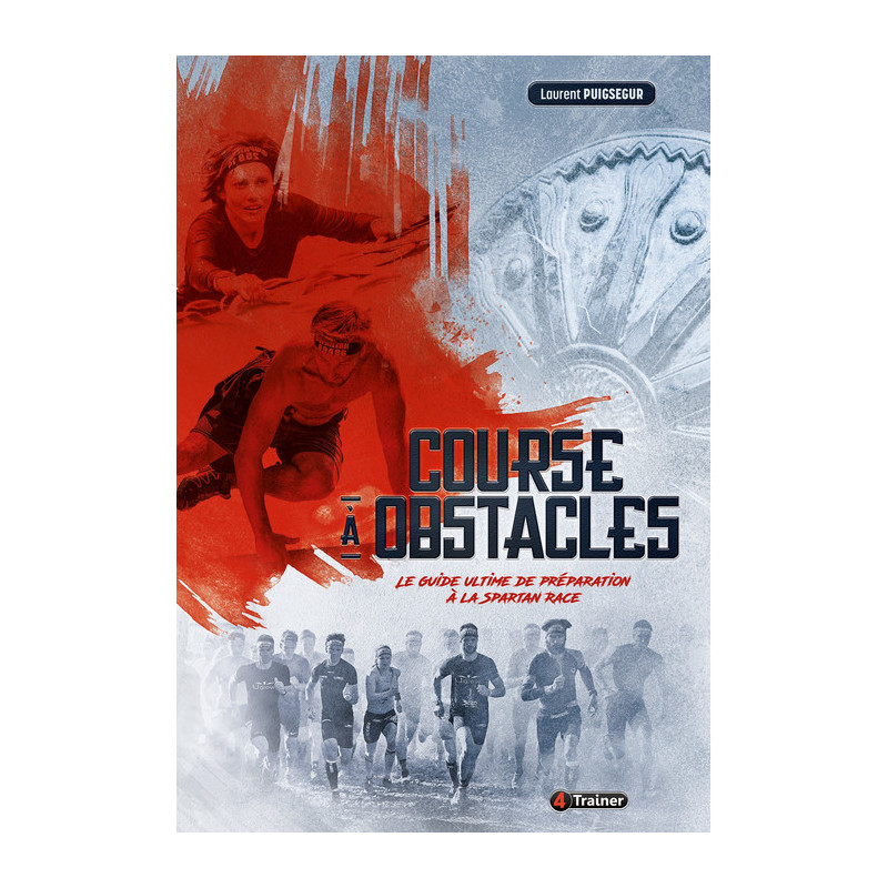 Course à Obstacles - Le Guilde Ultime de Préparation à la Spartan Race