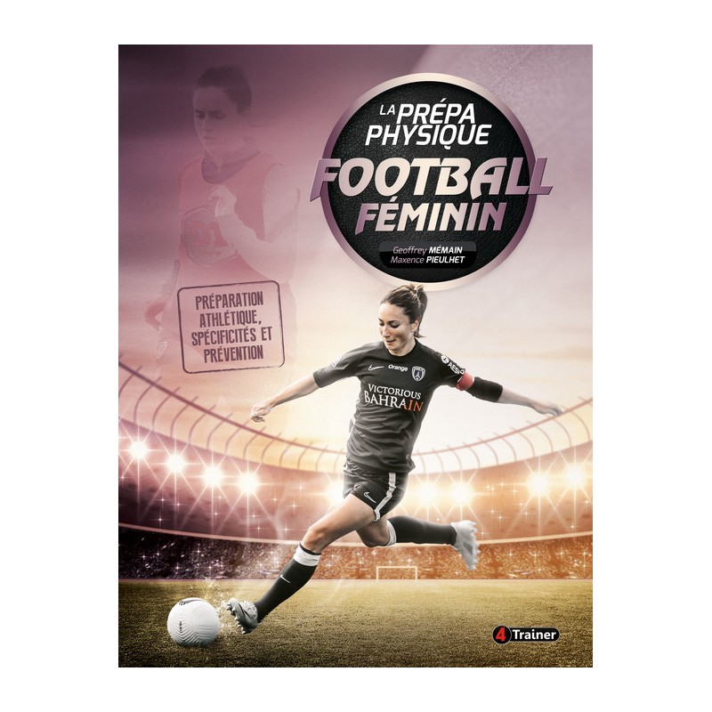 La prépa physique du Football Féminin - 4TRAINER Editions