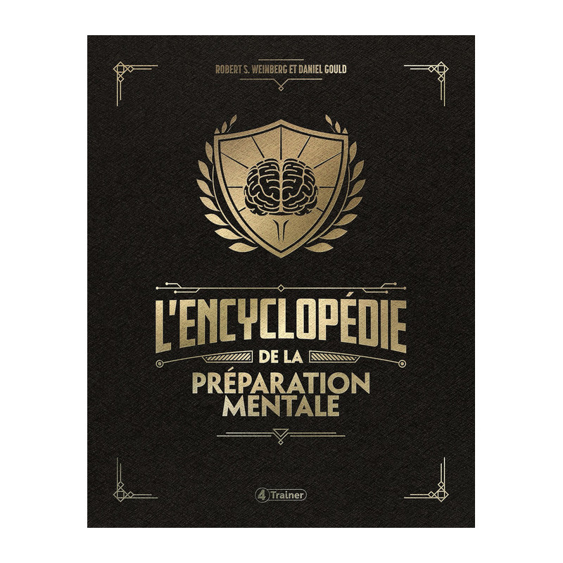 L'Encyclopédie de la Préparation Mentale - 4Trainer Editions