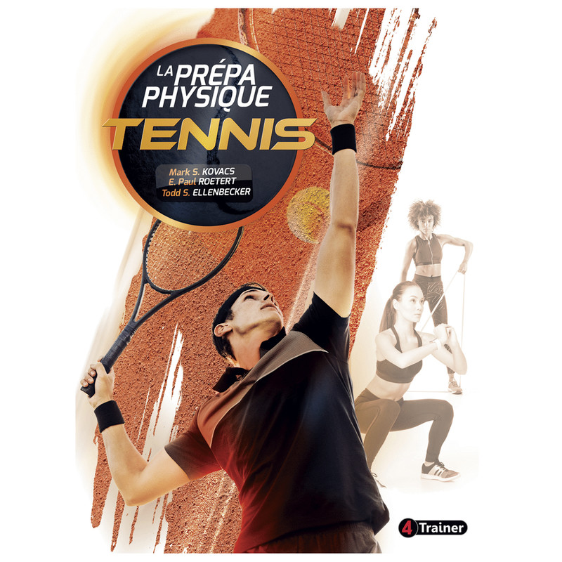 LA PRÉPA PHYSIQUE TENNIS - 4Trainer Edition