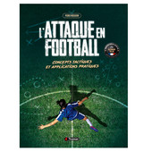 L'ATTAQUE EN FOOTBALL - 4Trainer Editions