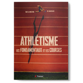 ATHLÉTISME - Les Fondamentaux et les Courses - 4TRAINER EDITIONS ATHLÉTISME - Les Fondamentaux et les Courses - 4TRAINER EDITIONS